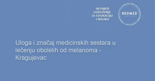 Uloga i značaj medicinskih sestara u lečenju obolelih od melanoma – Kragujevac
